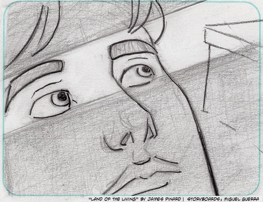 Storyboards for "Land of the Living" by Miguel Guerra